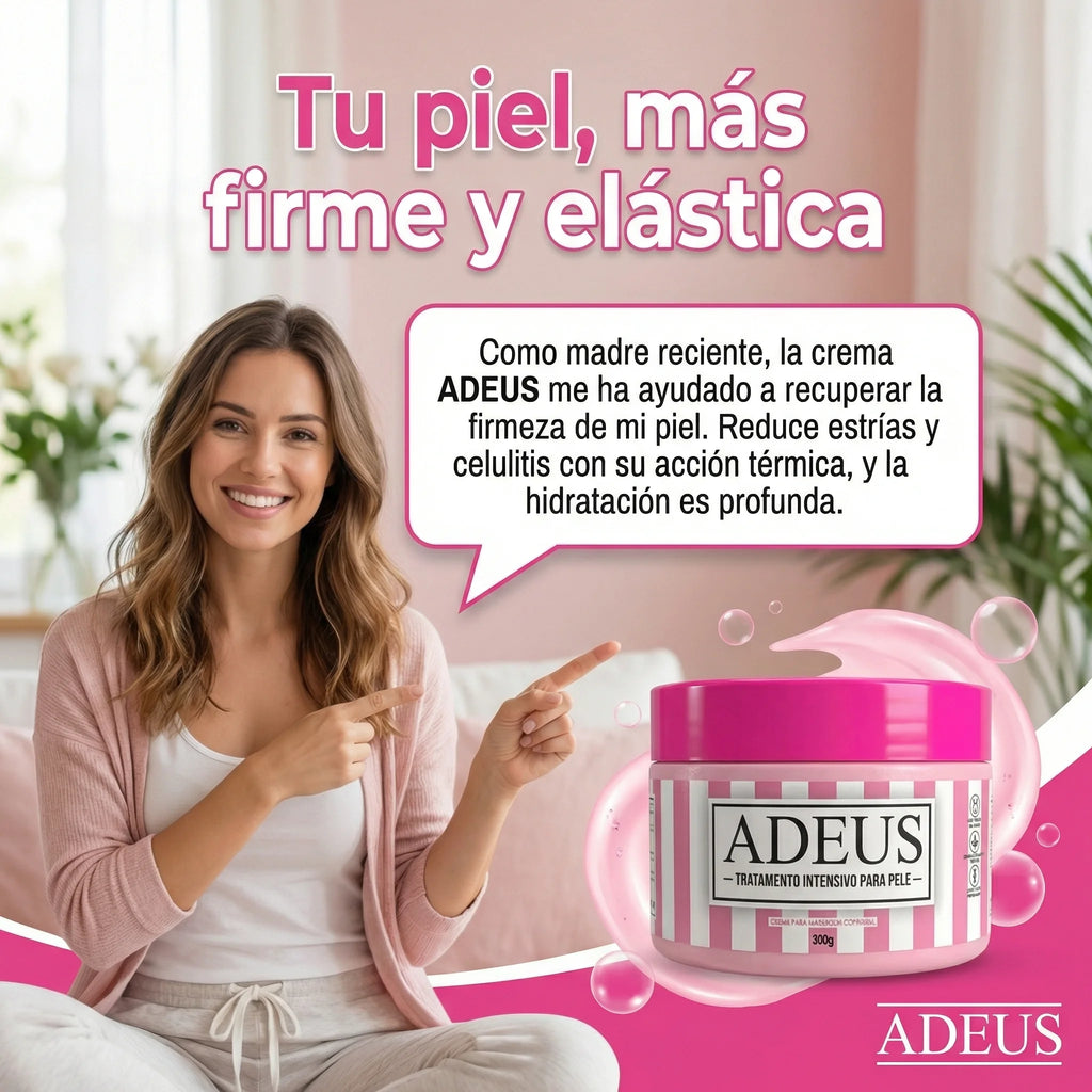 2 Por 1 Crema ADEUS™: Reafirma, Hidrata y Combate Estrías.