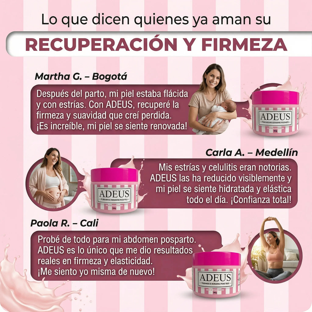 2 Por 1 Crema ADEUS™: Reafirma, Hidrata y Combate Estrías.