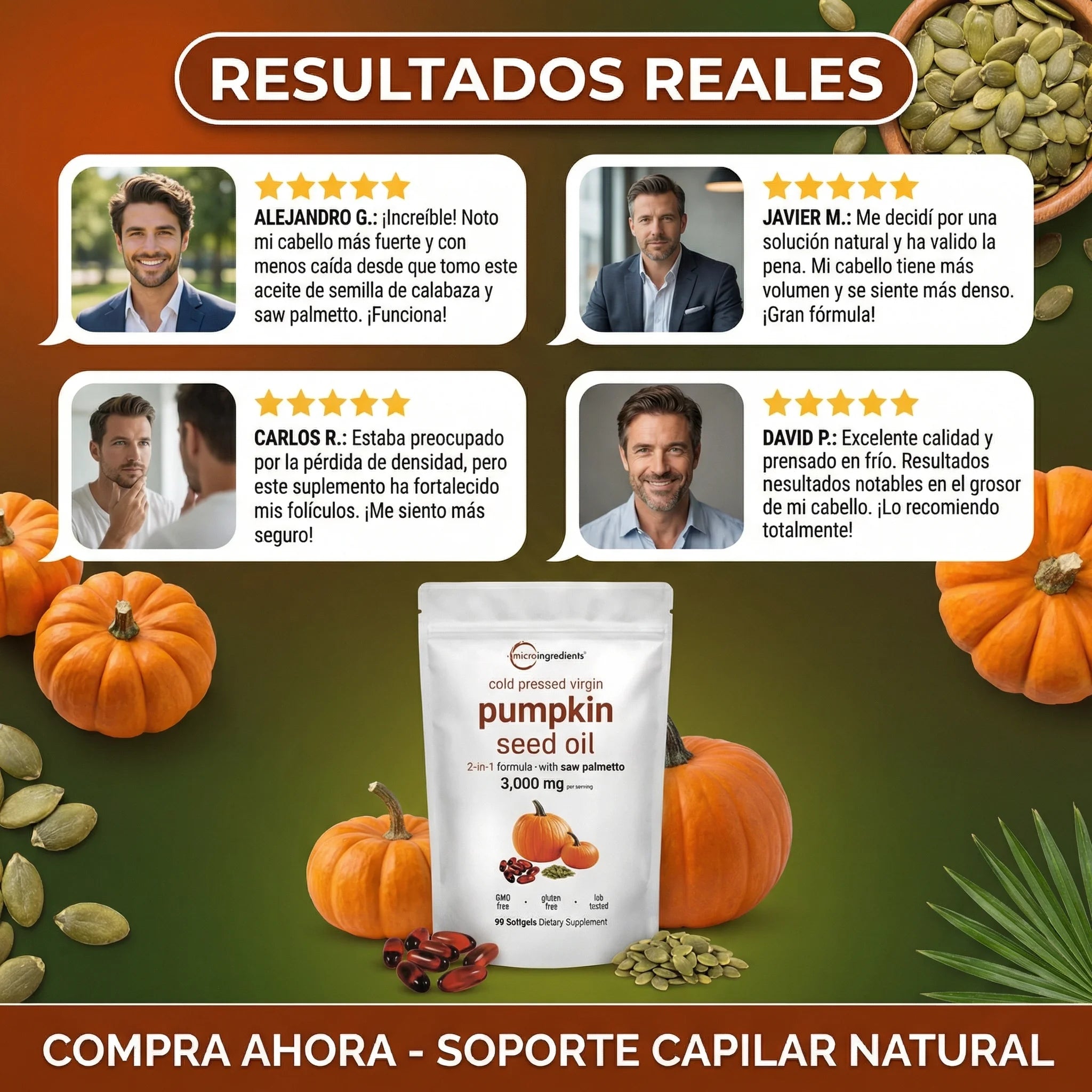 Pumpkin Seed Oil Microingredients®  3000 mg™ + Saw Palmetto Apoya tu Salud Prostática y fortalece tu cabello desde hoy.